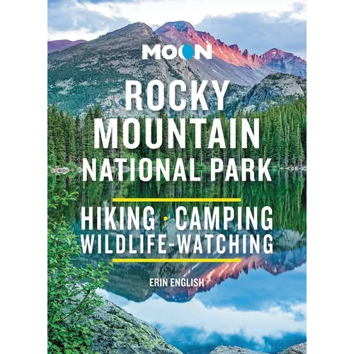 Moon Rocky Mountain National Park: Hiking, Camping, Wildlife-Watching