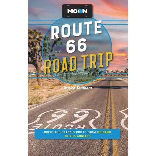 Moon Route 66 Road Trip: Drive the Classic Route from Chicago to Los Angeles