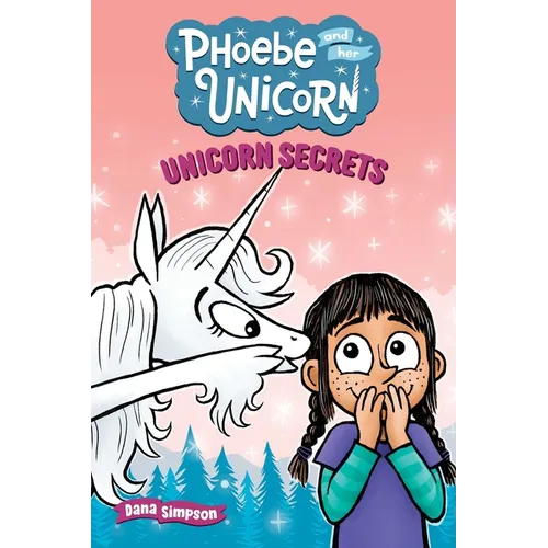 Unicorn Secrets: Another Phoebe and Her Unicorn Adventure Volume 23