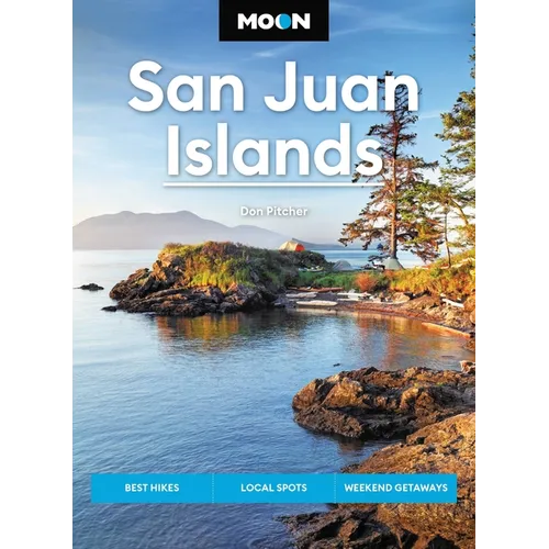 Moon San Juan Islands: Best Hikes, Local Spots, Weekend Getaways