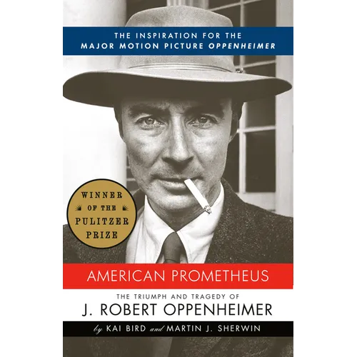 American Prometheus: The Inspiration for the Major Motion Picture OPPENHEIMER