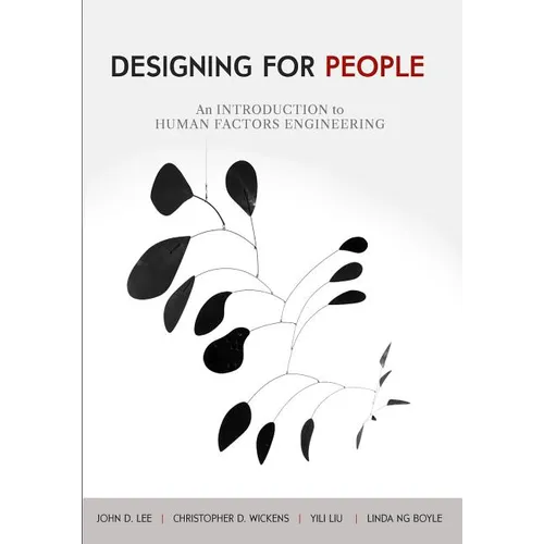 Designing for People: An Introduction to Human Factors Engineering