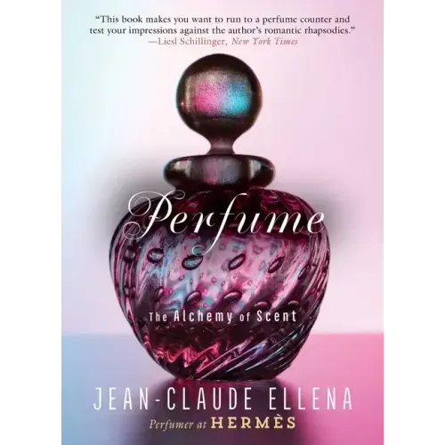 Perfume: The Alchemy of Scent