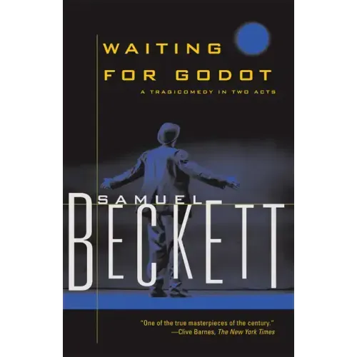 Waiting for Godot: A Tragicomedy in Two Acts
