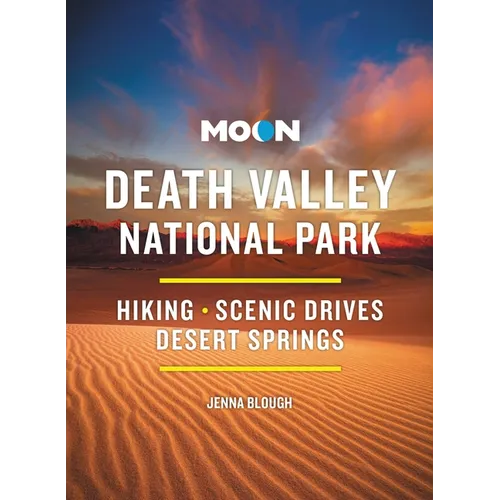 Moon Death Valley National Park: Hiking, Scenic Drives, Desert Springs
