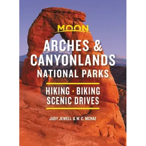 Moon Arches & Canyonlands National Parks: Hiking, Biking, Scenic Drives