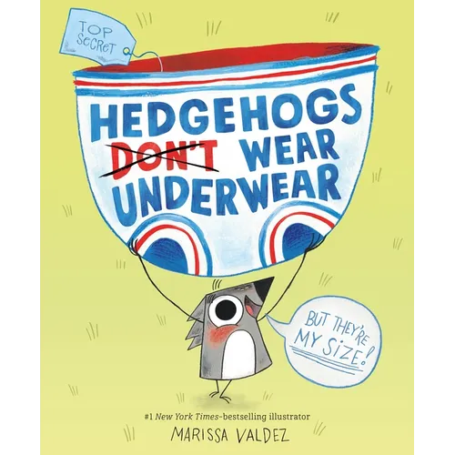 Hedgehogs Don't Wear Underwear