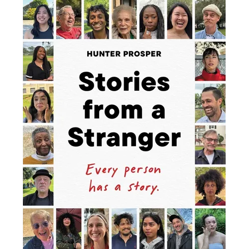 Stories from a Stranger: Every Person Has a Story.