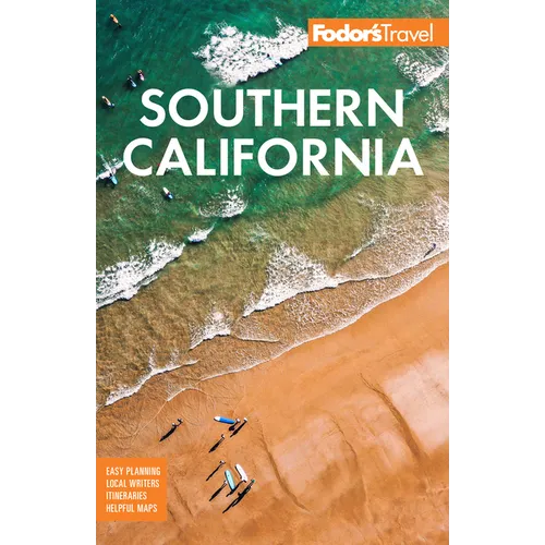 Fodor's Southern California: With Los Angeles, San Diego, the Central Coast & the Best Road Trips